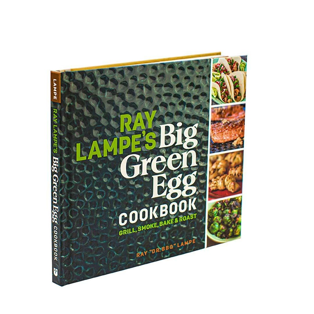 Ray Lampe's "Dr.BBQ" Big Green Egg Cookbook hardcover
